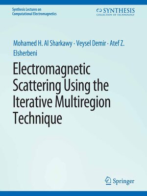 cover image of Electromagnetic Scattering using the Iterative Multi-Region Technique
